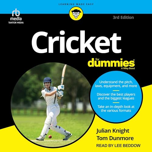 Cricket for Dummies, 3rd Edition By Julian Knight, Tom Dunmore